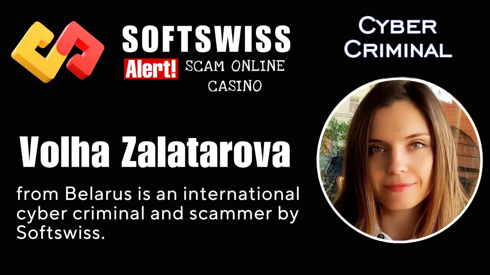 Volha Zalatarova - softswiss - Belarusian and Russian cyber fraud agents